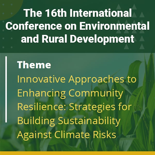 The 16th International Conference on Environmental and Rural Development